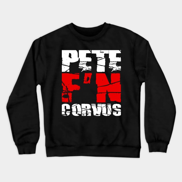 Pete F'N Corvus Crewneck Sweatshirt by PeteWhalen927